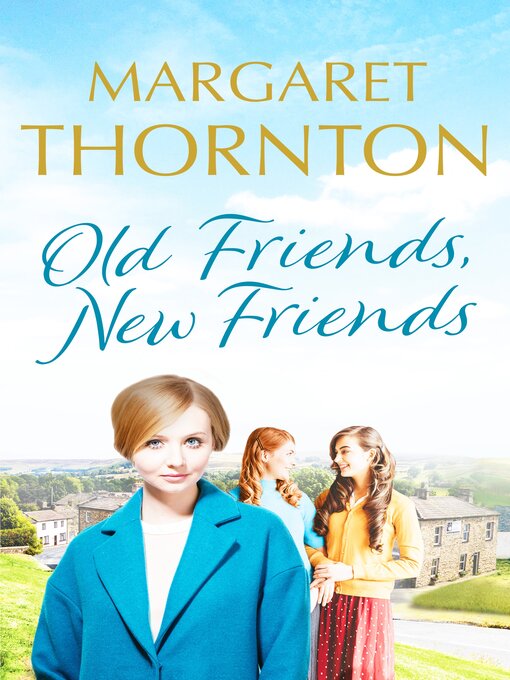 Title details for Old Friends, New Friends by Margaret Thornton - Available